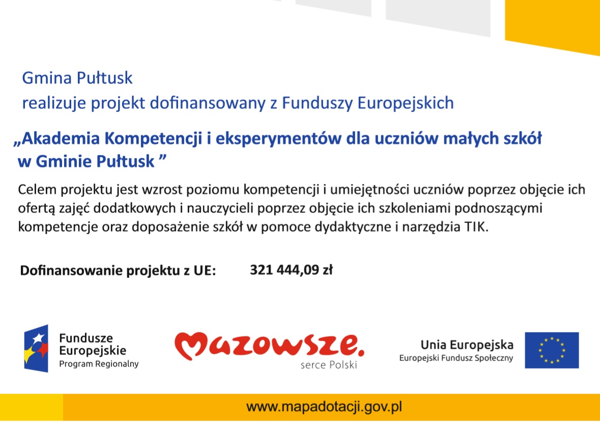 Gmina Pułtusk realizuje projekt doﬁnansowany z Funduszy Europejskich „Akademia Kompetencji i eksperymentów dla uczniów małych szkół w Gminie Pułtusk ”