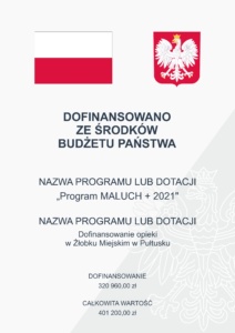 Na biało szarym tle flaga polski i godło. poniżej czarny napis Dofinansowane ze środków budżetu państwa. nazwa projektu program maluch plus 2021 kliknij obrazek aby dowiedzieć się więcej