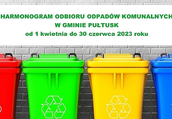 Harmonogram odbioru odpadów komunalnych w Gminie Pułtusk obowiązujący w okresie od 1 kwietnia do 30 czerwca 2023 roku 15