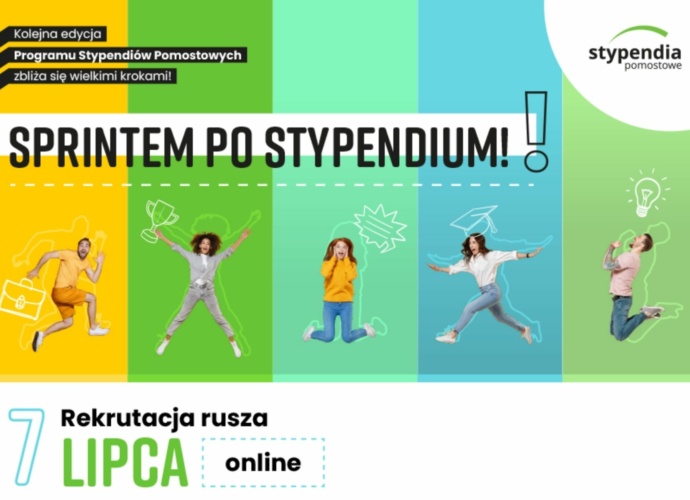 Kolejna edycja Programu Stypendiów Pomostowych zbliża się wielkimi krokami SPRINTEM DO STYPENDIUM (plakat) 7 LIPCA Rekrutacja rusza online