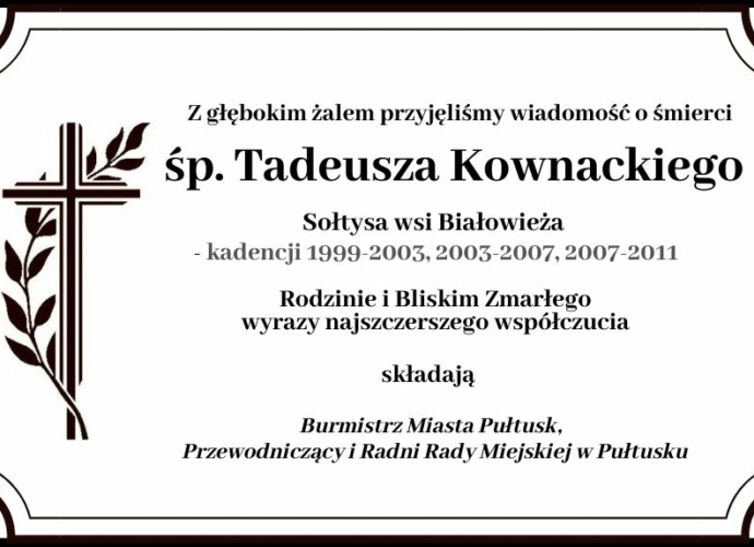 Kondolencje dla rodziny Pana Tadeusza Kownackiego (byłego Sołtysa wsi Białowieża)