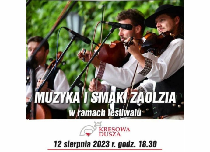 Muzyka i smaki Zaolzia w ramach festiwalu Kresowa Dusza 12 sierpnia 2023 r. godz. 18.30 (baner)