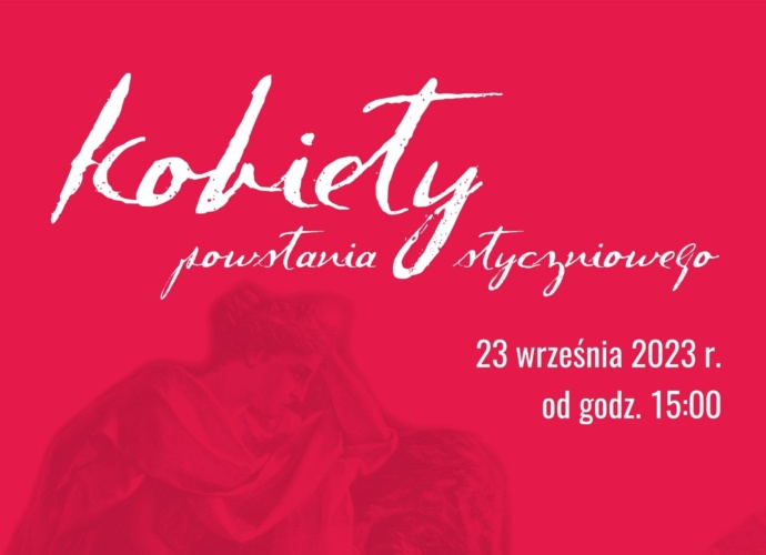 Wystawa pt. „Bohaterki. Kobiety powstania styczniowego” 23 września 2023 r. od godz. 15:00 (baner)