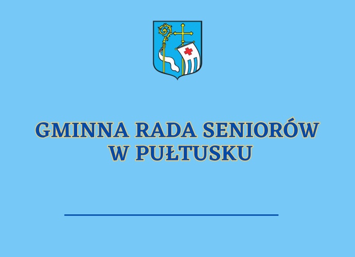 Ogłoszenie Burmistrza Miasta Pułtusk o naborze kandydatów na członków Gminnej Rady Seniorów w Pułtusku