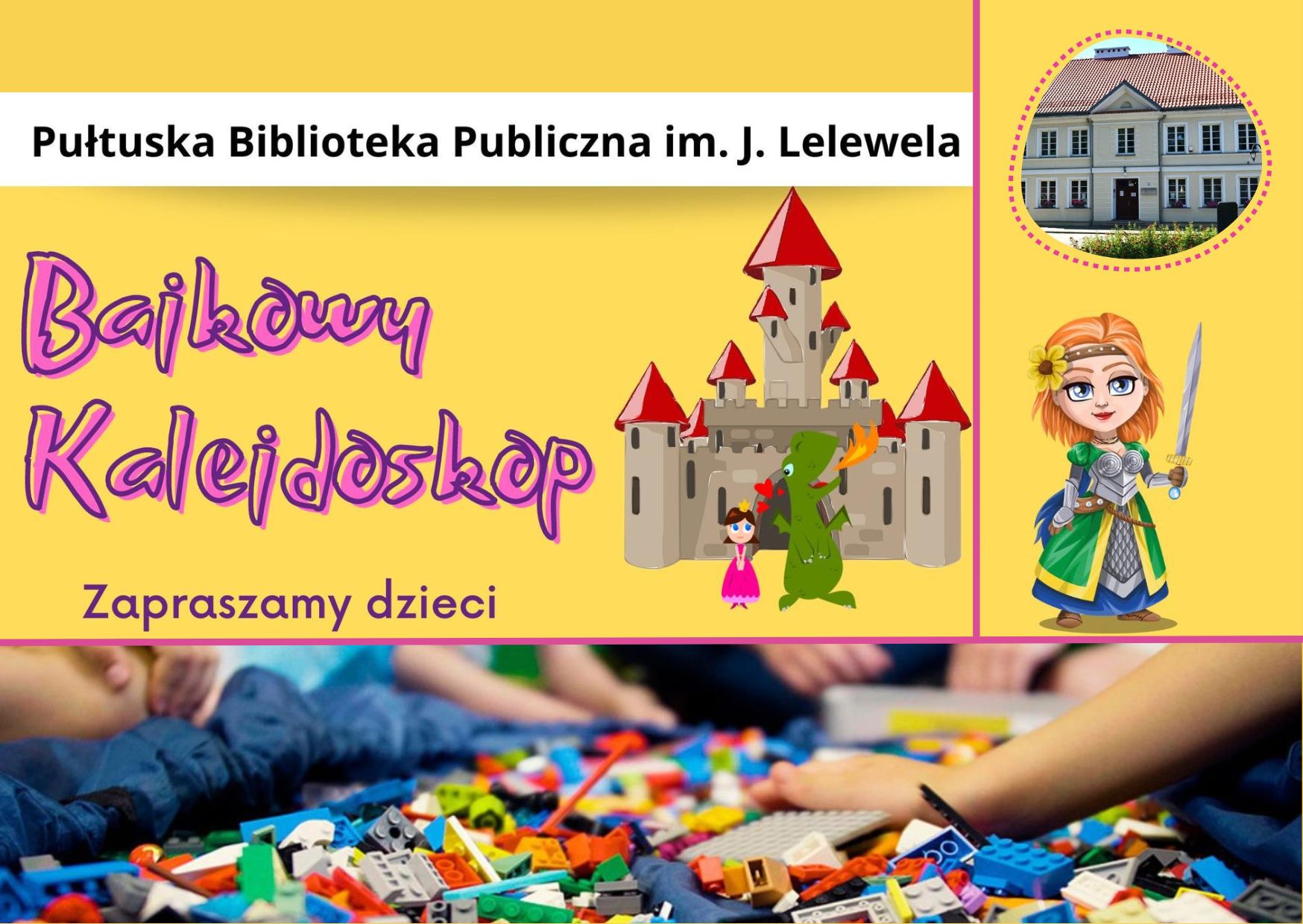 Pułtuska Biblioteka Publiczna im. J. Lelewela Bajkowy Kalejdoskop Zapraszamy dzieci (baner)