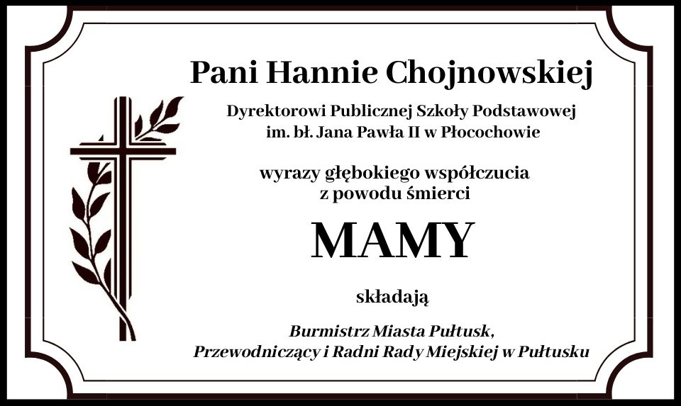 Kondolencje dla Pani Hanny Chojnowskiej z powodu śmierci mamy