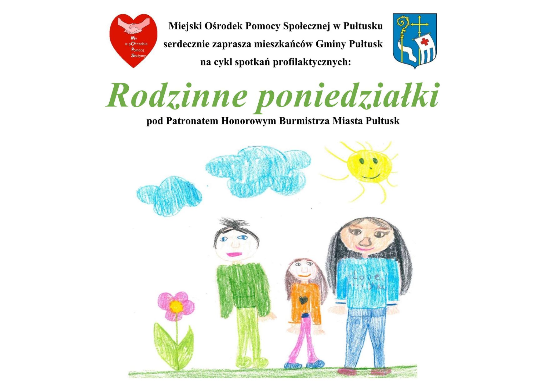 Miejski Ośrodek Pomocy Społecznej w Pułtusku serdecznie zaprasza mieszkańców Gminy Pułtusk na cykl spotkań profilaktycznych: Rodzinne poniedziałki pod Patronatem Honorowym Burmistrza Miasta Pułtusk (baner)