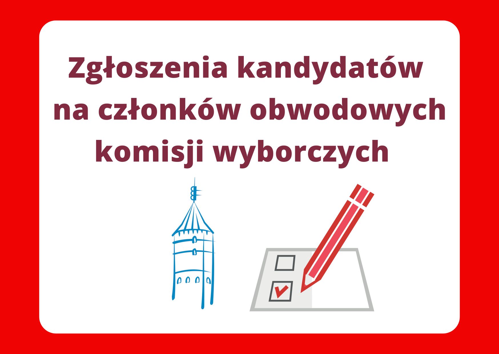 Zgłoszenia kandydatów na członków obwodowych komisji wyborczych