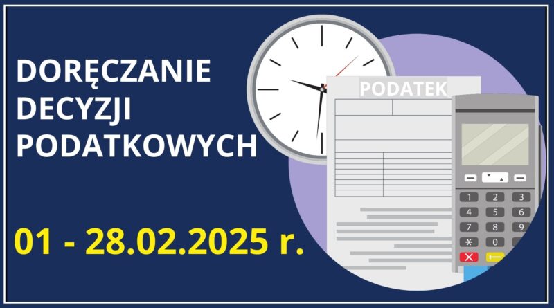 Doręczanie decyzji podatkowych 01 - 28.02.2025 r. (obrazek wyróżniający)