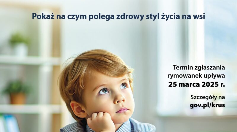 Plakat dot. akcji WIOSKI BEZ TROSKI. Treść plakatu: 2025 Ogólnopolski Konkurs dla Dzieci na Rymowankę o Bezpieczeństwie w Gospodarstwie Rolnym, obok logo Bezpieczny Rolnik Bezpieczna Wieś Poniżej napis: Już czujesz, że rymujesz! WIOSKI BEZ TROSKI Pokaż na czym polega zdrowy styl życia na wsi Termin zgłaszania rymowanek upływa 25 marca 2025 r. Szczegóły na gov.pl/krus Organizatorzy KASA ROLNICZEGO UBEZPIECZENIA SPOŁECZNEGO patronat honorowy Minister Edukacji partner strategiczny AGRO ubezpieczenia patronat medialny TVP info