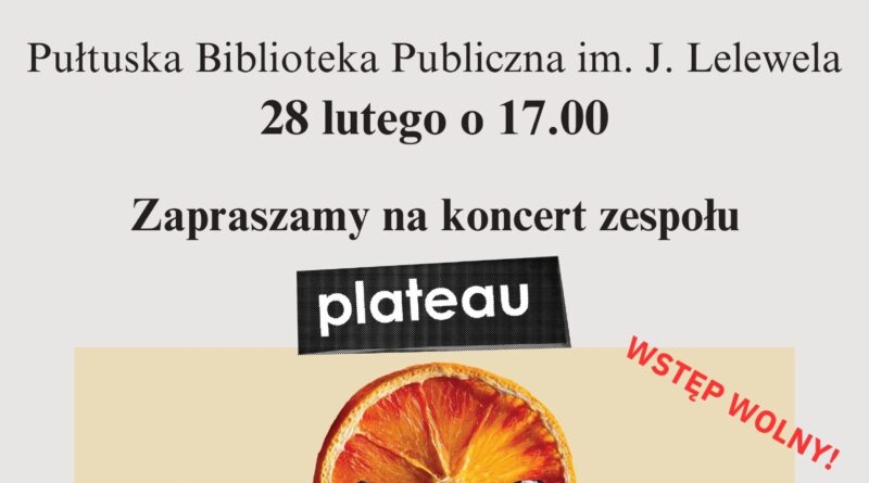 Plakat 1 dot. XVII Damsko-Męskich Spotkań Marcowych.Treść plakatu: Na górze: Herb Gminy Pułtusk Logo Pułtuskiej Biblioteki Publicznej im. Joachima Lelewela oraz Herb Powiatu Pułtuskiego. Poniżej napis: XVIII Damsko-Męskie Spotkania z okazji Dnia Kobiet. Pułtuska Biblioteka Publiczna im. J. Lelewela 28 lutego o 17.00 Zapraszamy na koncert zespołu plateau WSTĘP WOLNY! Poniżej zdjęcie zespołu.