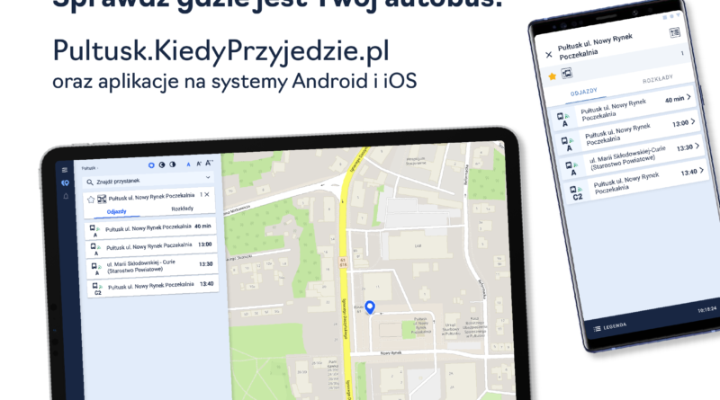 Plakat dot. aplikacji autobusowej. Treść plakatu: na górze: logo Eco Pułtusk oraz KiedyPrzyjedzie.pl. Poniżej napis: Sprawdź gdzie jest Twój autobus! Pultusk.KiedyPrzyjedzie.pl oraz aplikacje na systemy Android i OS Poniżej zdjęcie smartfona i tabletu z otwartą aplikacją