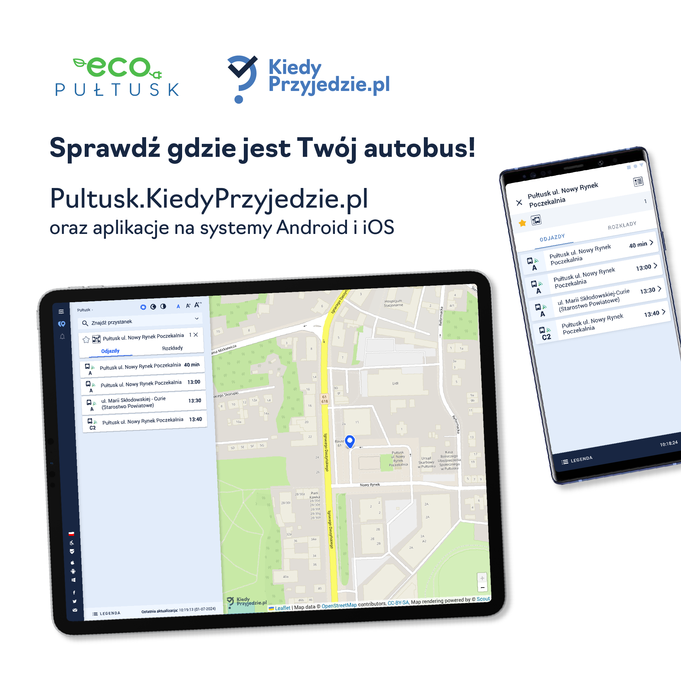 Plakat dot. aplikacji autobusowej. Treść plakatu: na górze: logo Eco Pułtusk oraz KiedyPrzyjedzie.pl. Poniżej napis: Sprawdź gdzie jest Twój autobus! Pultusk.KiedyPrzyjedzie.pl oraz aplikacje na systemy Android i OS Poniżej zdjęcie smartfona i tabletu z otwartą aplikacją