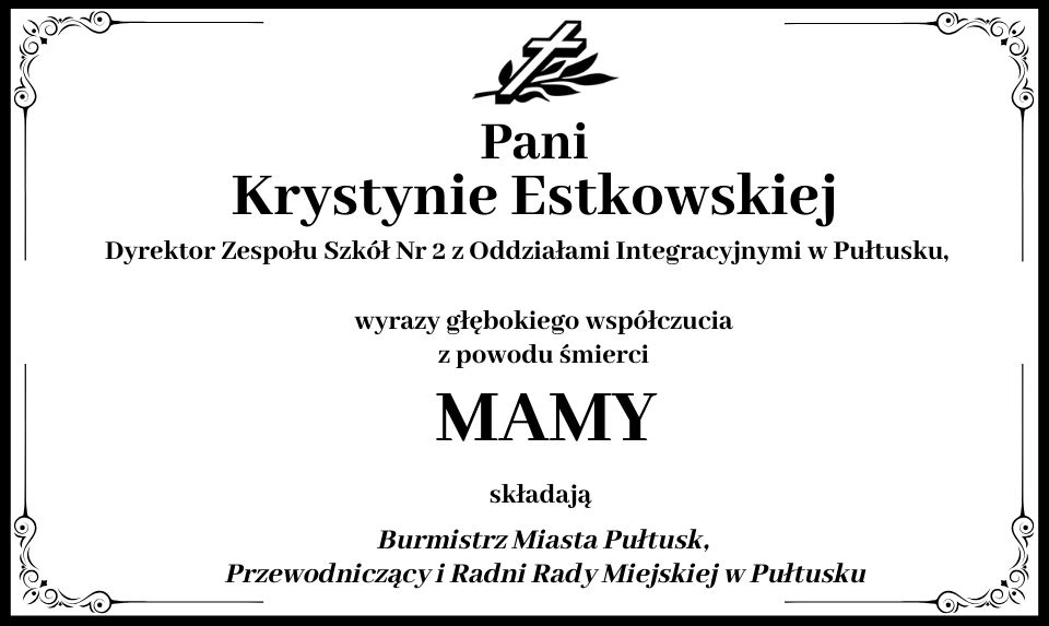 Kondolencje dla p. Krystyny Estkowskiej z powodu śmierci mamy