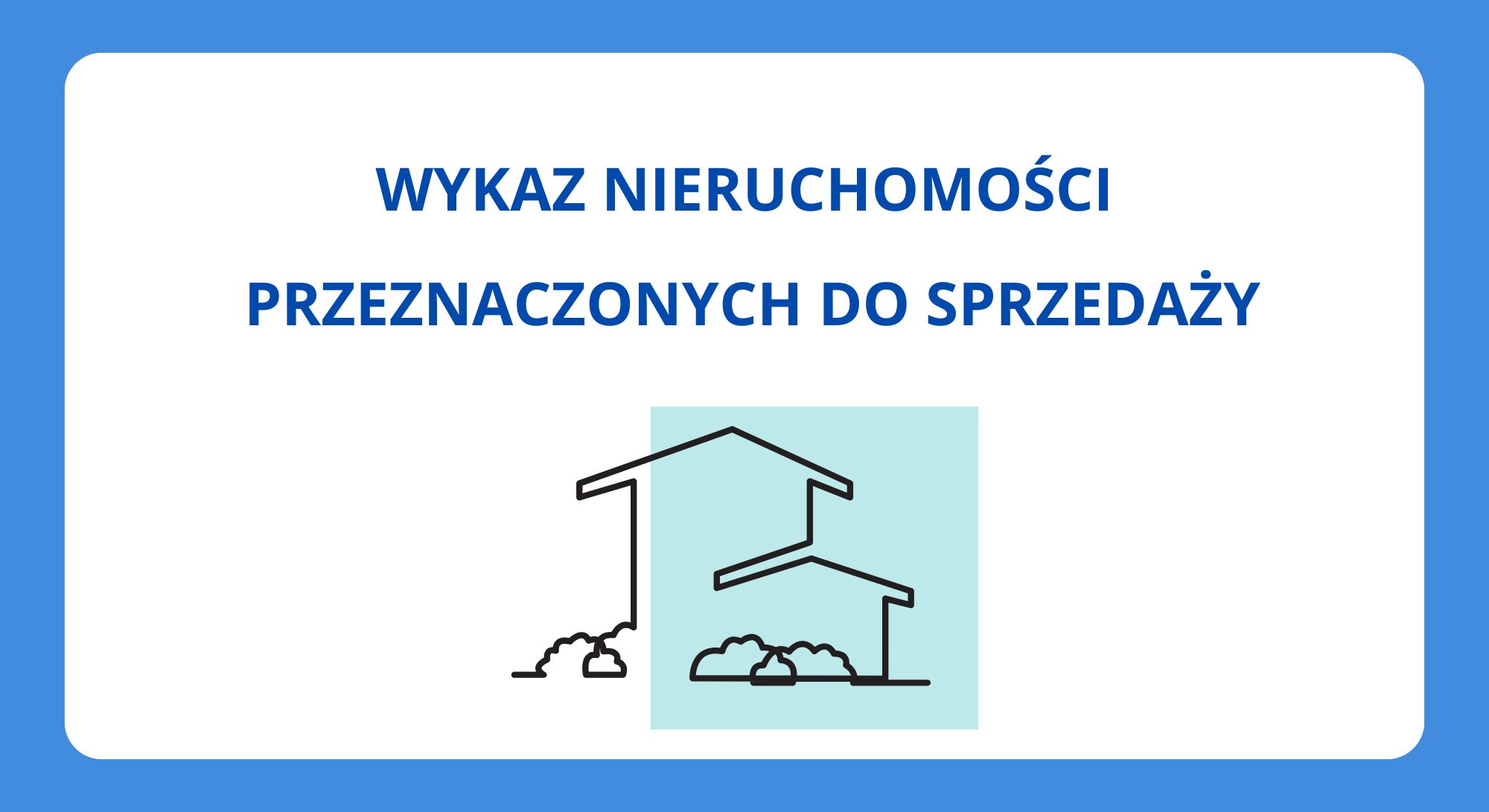 WYKAZ NIERUCHOMOŚCI PRZEZNACZONYCH DO SPRZEDAŻY (obrazek wyróżniający)