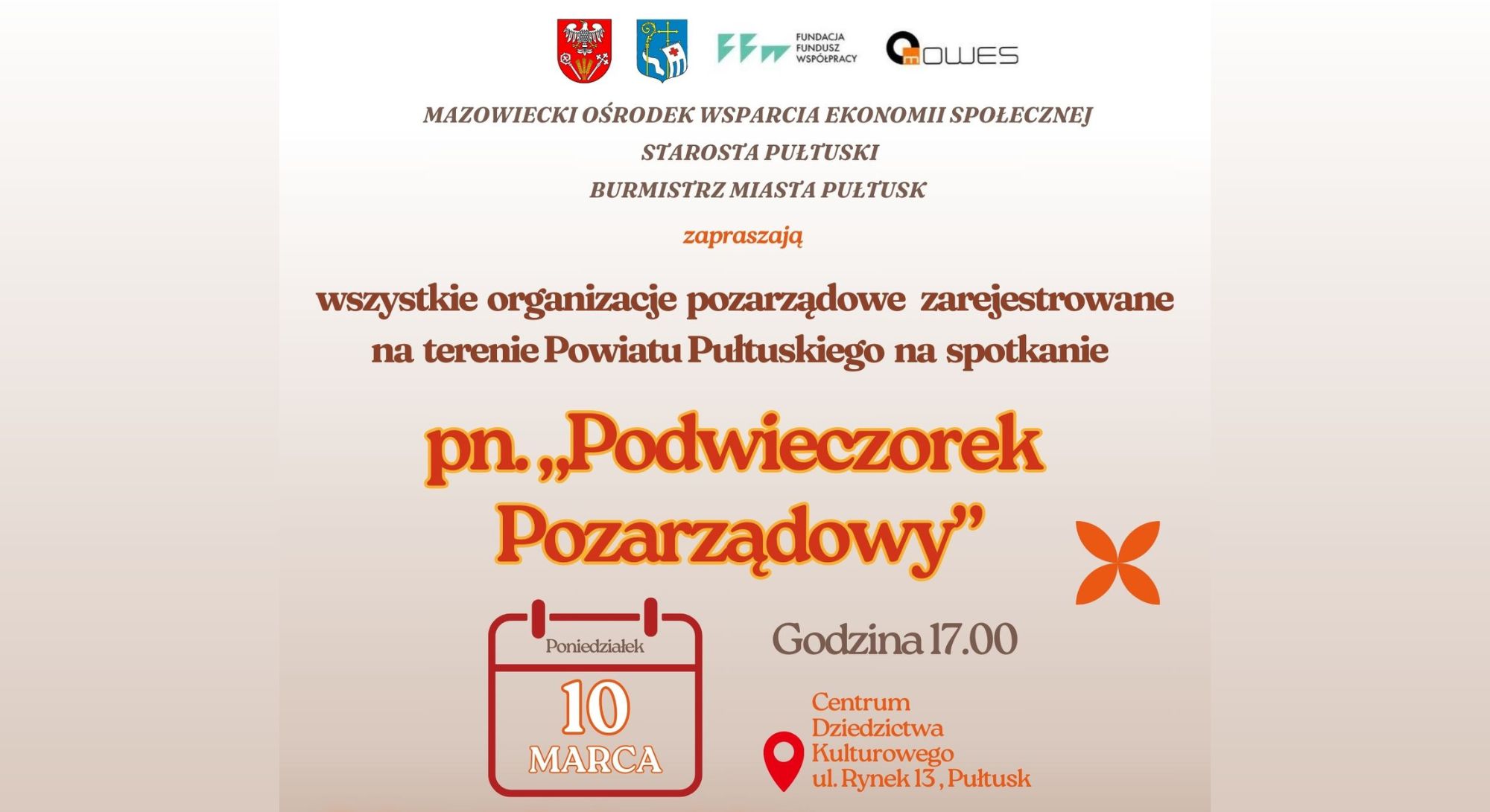 Serdecznie zapraszamy na spotkanie dla organizacji pozarządowych zarejestrowanych na terenie Powiatu Pułtuskiego pn. „Podwieczorek Pozarządowy”