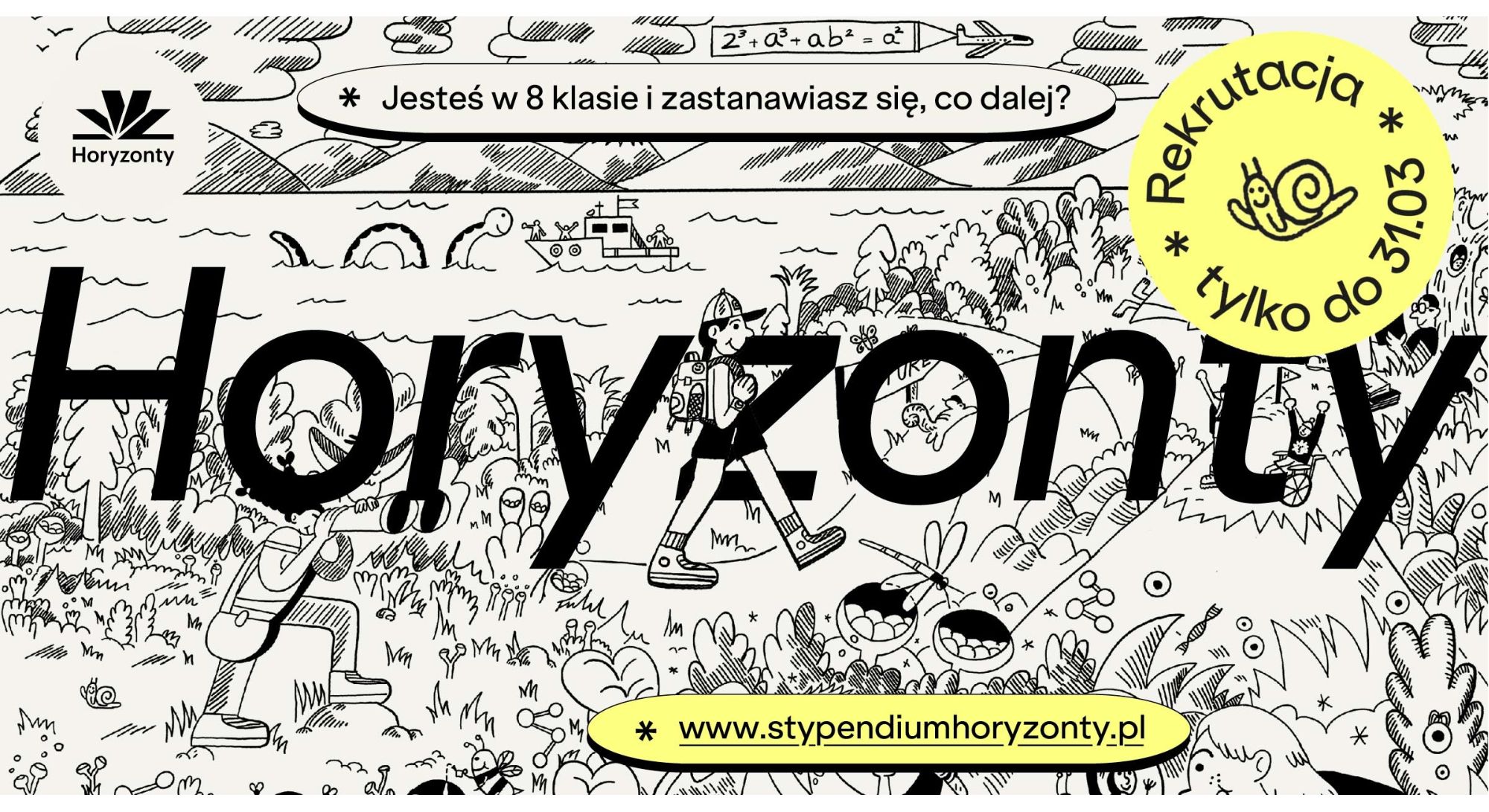 Baner 2 dot. Programu Stypendialnego. Treść baneru: na górze: logo Horyzonty oraz napis: - Jesteś w 8 klasie i zastanawiasz się co dalej? Rekrutacja tylko do 31.03. Poniżej napis: Horyzonty - www.stypendiumhoryzonty.pl