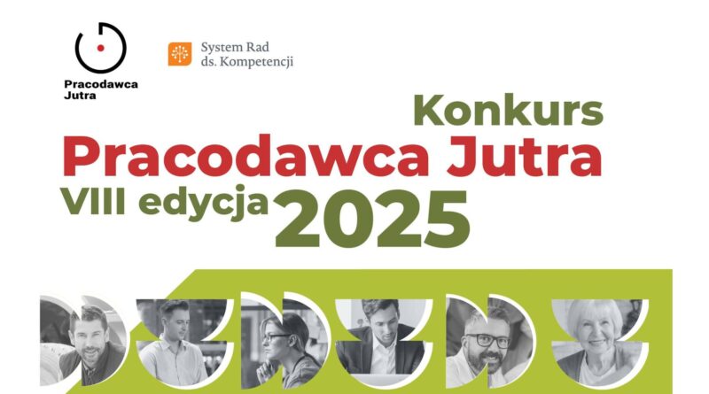 Plakat dot. Konkursu Pracodawca Jutra. Treść plakatu: na górze logo Pracodawca Jutra, poniżej treść: Konkurs Pracodawca Jutra VIII edycja 2025
