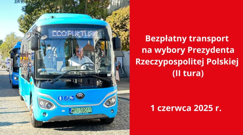 Zdjęcie busów podmiejskich obok Plansza z napisem: Bezpłatny transport na wybory Prezydenta Rzeczypospolitej Polskiej (II tura) 1 czerwca 2025 r.