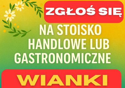 Baner - zaproszenie dla wystawców na Wianki. Treść baneru: ZGŁOŚ SIĘ NA STOISKO HANDLOWE LUB GASTRONOMICZNE WIANKI.