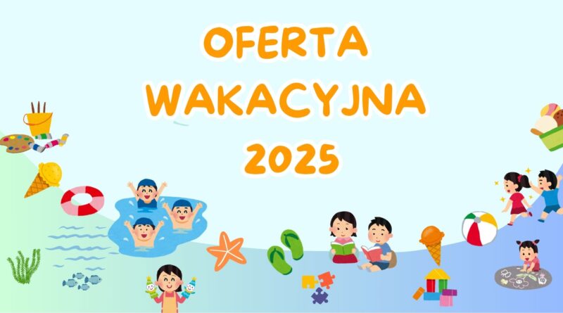 OFERTA WAKACYJNA 2025