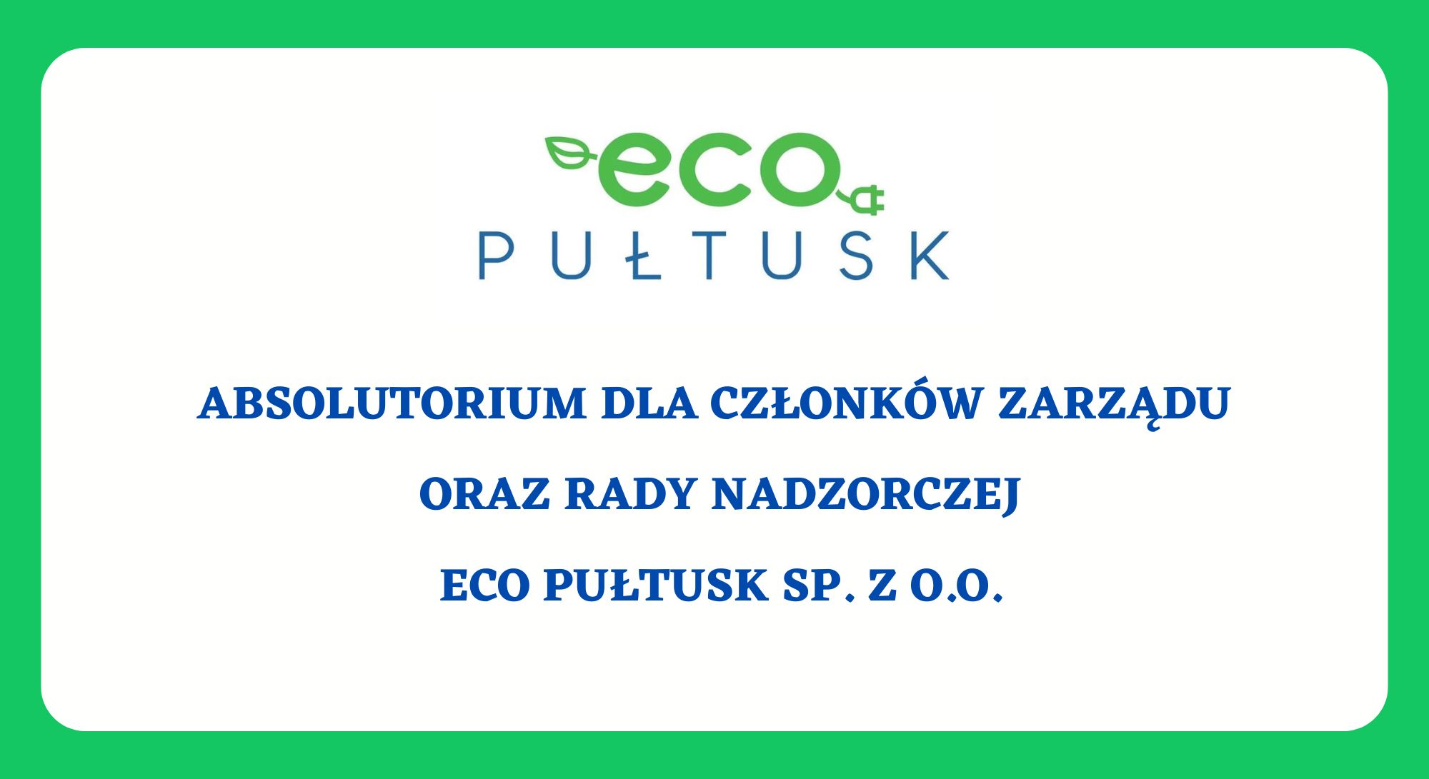 Absolutorium dla członków Zarządu oraz Rady Nadzorczej Eco Pułtusk Sp. z o.o. (Obrazek wyróżniający)