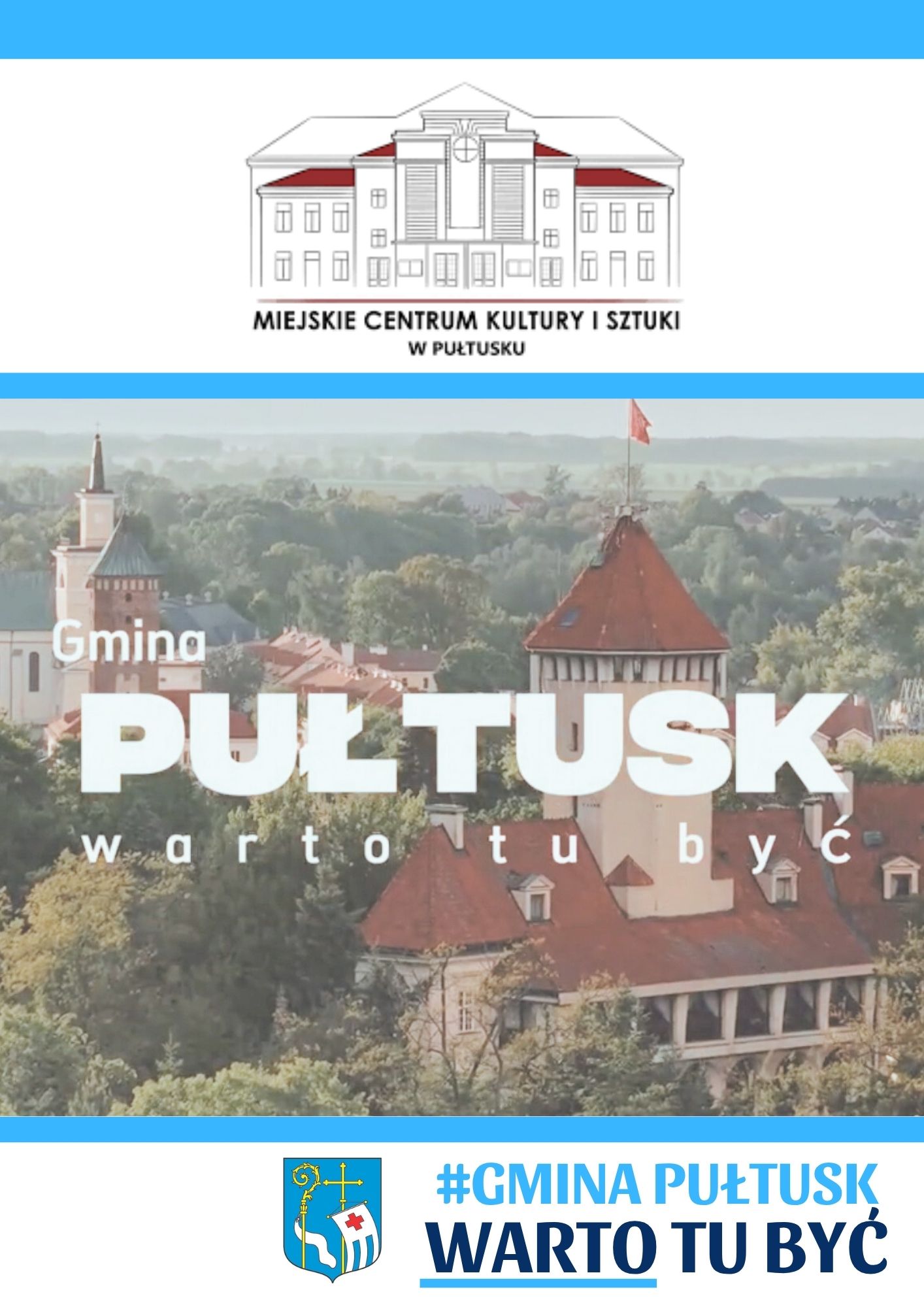 Obrazek wyróżniający dot. kampanii wakacyjnej: #GMINA PUŁTUSK WARTO TU BYĆ. Treść obrazka: na górze: logo MIEJSKIE CENTRUM KULTURY I SZTUKI W PUŁTUSKI, poniżej napis Gmina PUŁTUSK warto tu być na tle panoramy Pułtuska. poniżej: Herb Gminy Pułtusk oraz napis: #GMINA PUŁTUSK WARTO TU BYĆ
