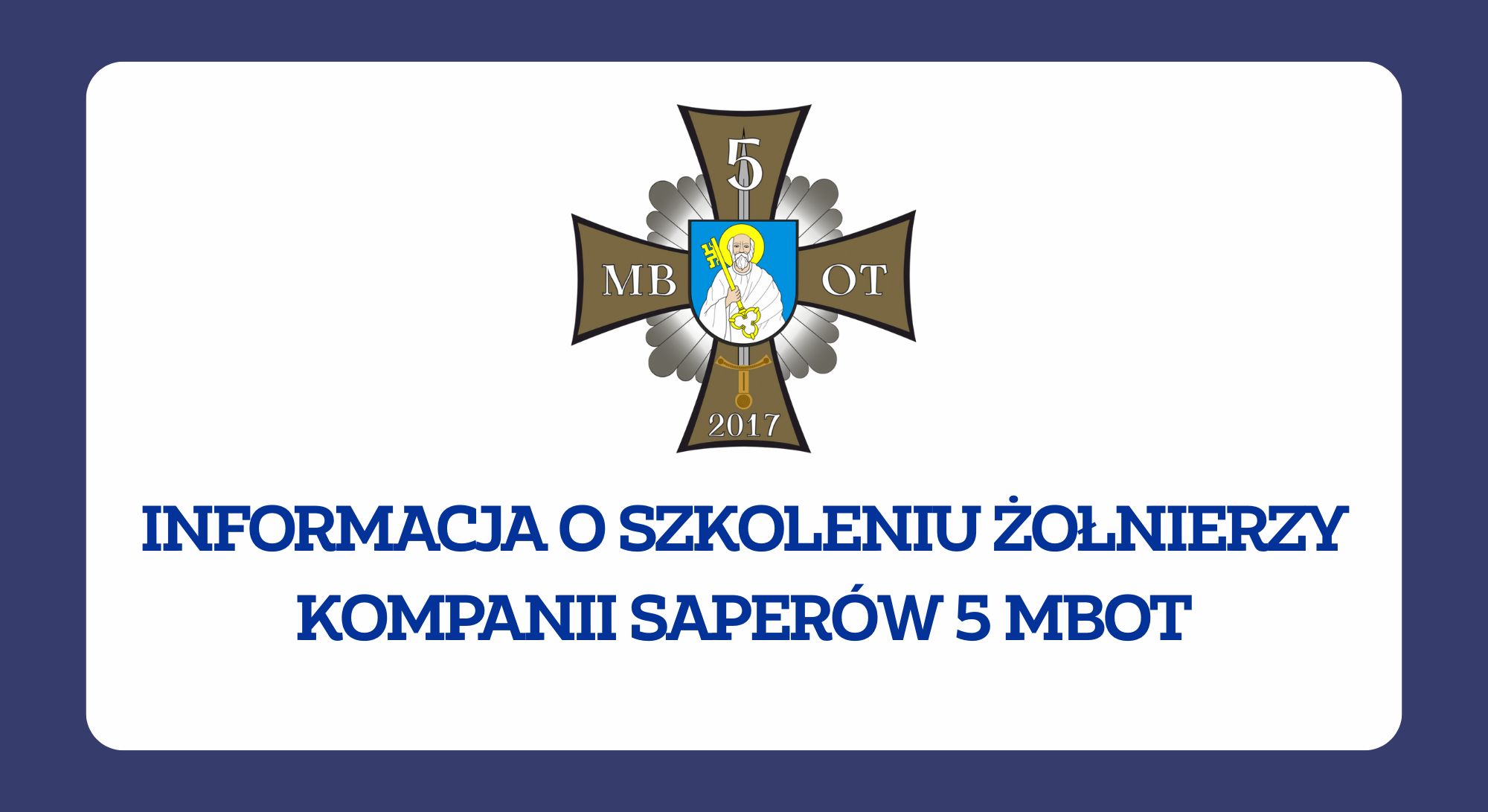 INFORMACJA O SZKOLENIU ŻOŁNIERZY KOMPANII SAPERÓW 5 MBOT (Obrazek wyróżniający z logiem 5 MBOT)