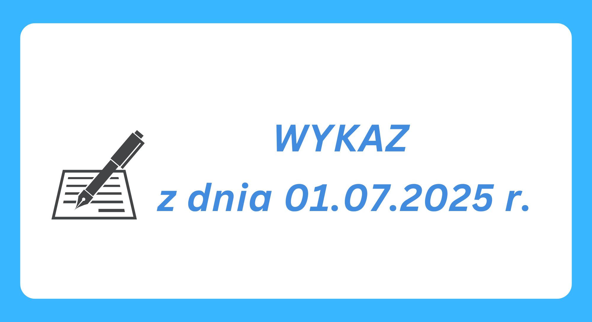 WYKAZ z dnia 01.07.2025 r. (Obrazek wyróżniający)