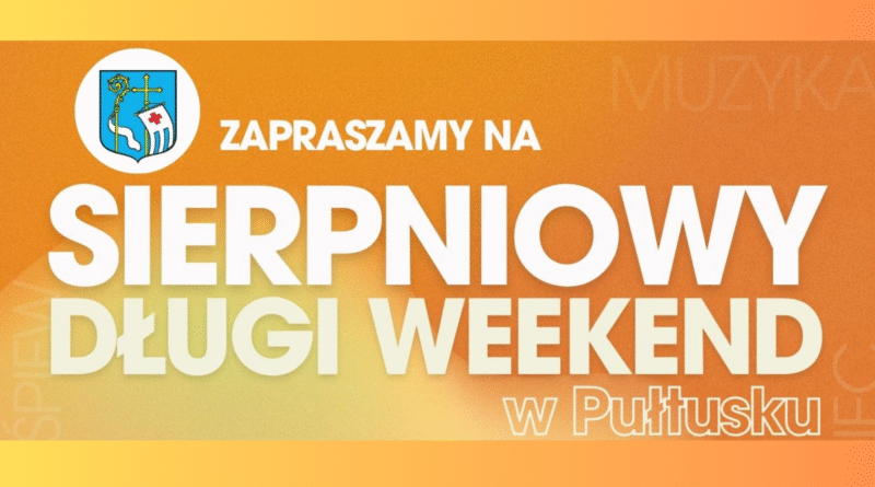 Sierpniowy długi weekend w Pułtusku plakat