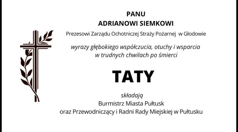 Kondolencje dla pana Adriana Siemka Prezesa OSP w Głodowie z powodu śmierci TATY