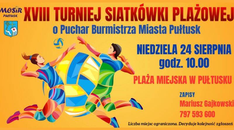 XVIII Turniej Siatkówki Plażowej o Puchar Burmistrza Miasta Pułtusk