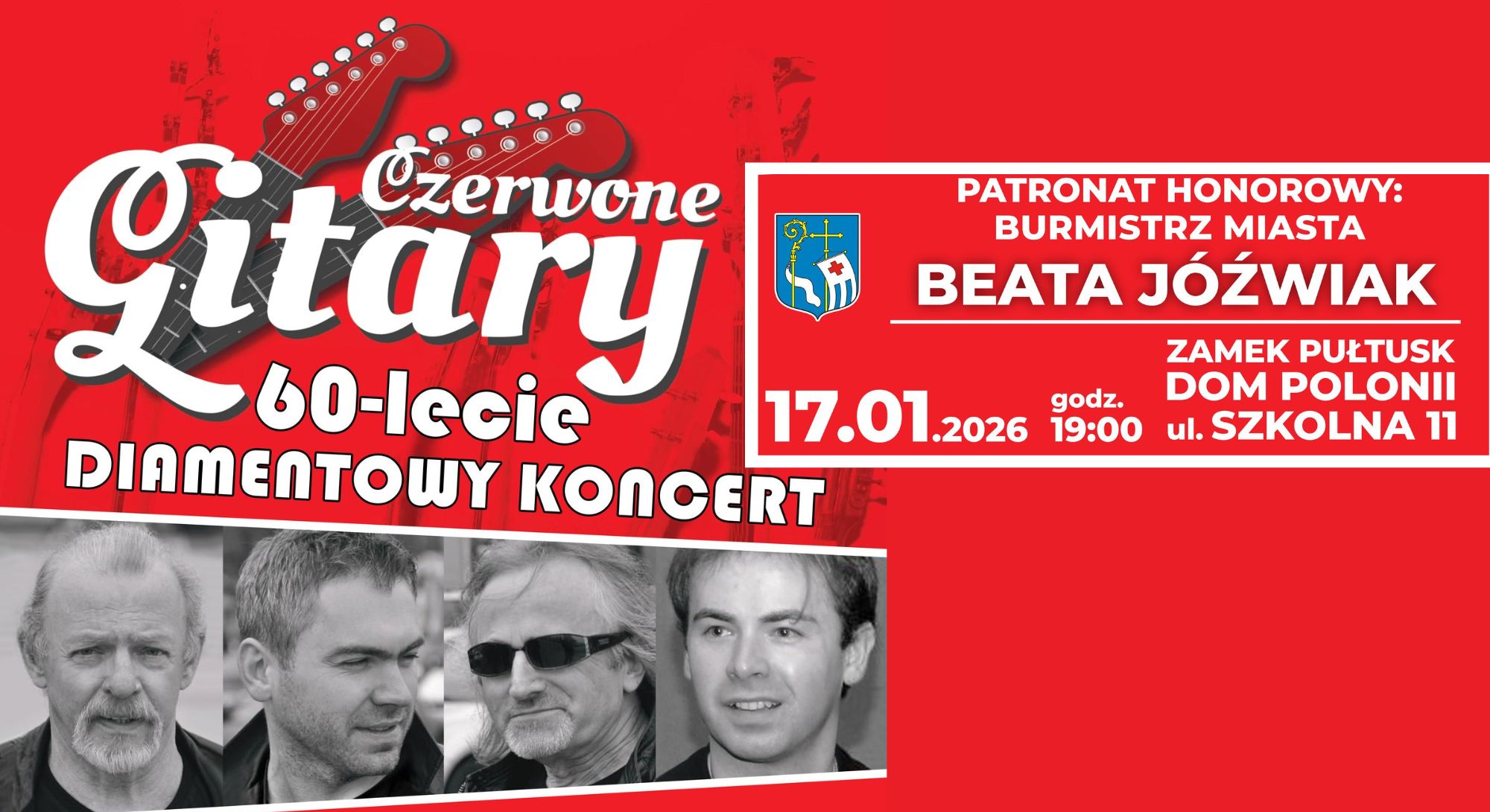 Baner dot. koncertu "Czerwonych Gitar". Treść baneru: Czerwone Gitary 60-lecie DIAMENTOWY KONCERT PATRONAT HONOROWY: BURMISTRZ MIASTA PUŁTUSK BEATA JÓŹWIAK (obok Herb Gminy Pułtusk) 17.01.2026 godz. 19:00 ZAMEK PUŁTUSK DOM POLONII ul. SZKOLNA 11