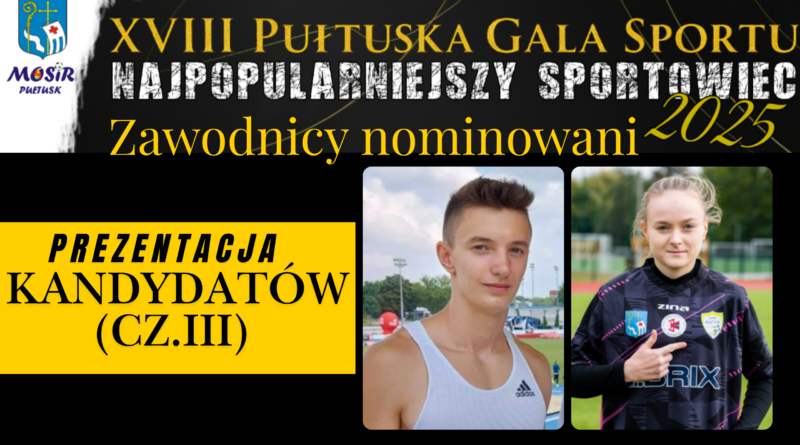 PLEBISCYT NA NAJPOPULARNIEJSZEGO SPORTOWCA ROKU 2025 – PREZENTACJA KANDYDATÓW (CZ.III)