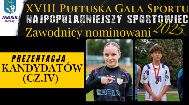 PLEBISCYT NA NAJPOPULARNIEJSZEGO SPORTOWCA ROKU 2025 – PREZENTACJA KANDYDATÓW (CZ.IV)
