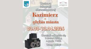 Baner dot. wystawy fotografii stereoskopowej. Treść baneru na górze: po lewej stronie Herb Gminy Pułtusk, po prawej stronie logo Miejskiego Centrum Kultury i Sztuki, po środku od góry napis: Wystawa fotografii stereoskopowej Kazimierz - głębia miasta 03.03 - 13.04.2026 Wernisaż odbędzie się 3 marca 2026 r. o godz. 11:00 Wstęp wolny!
