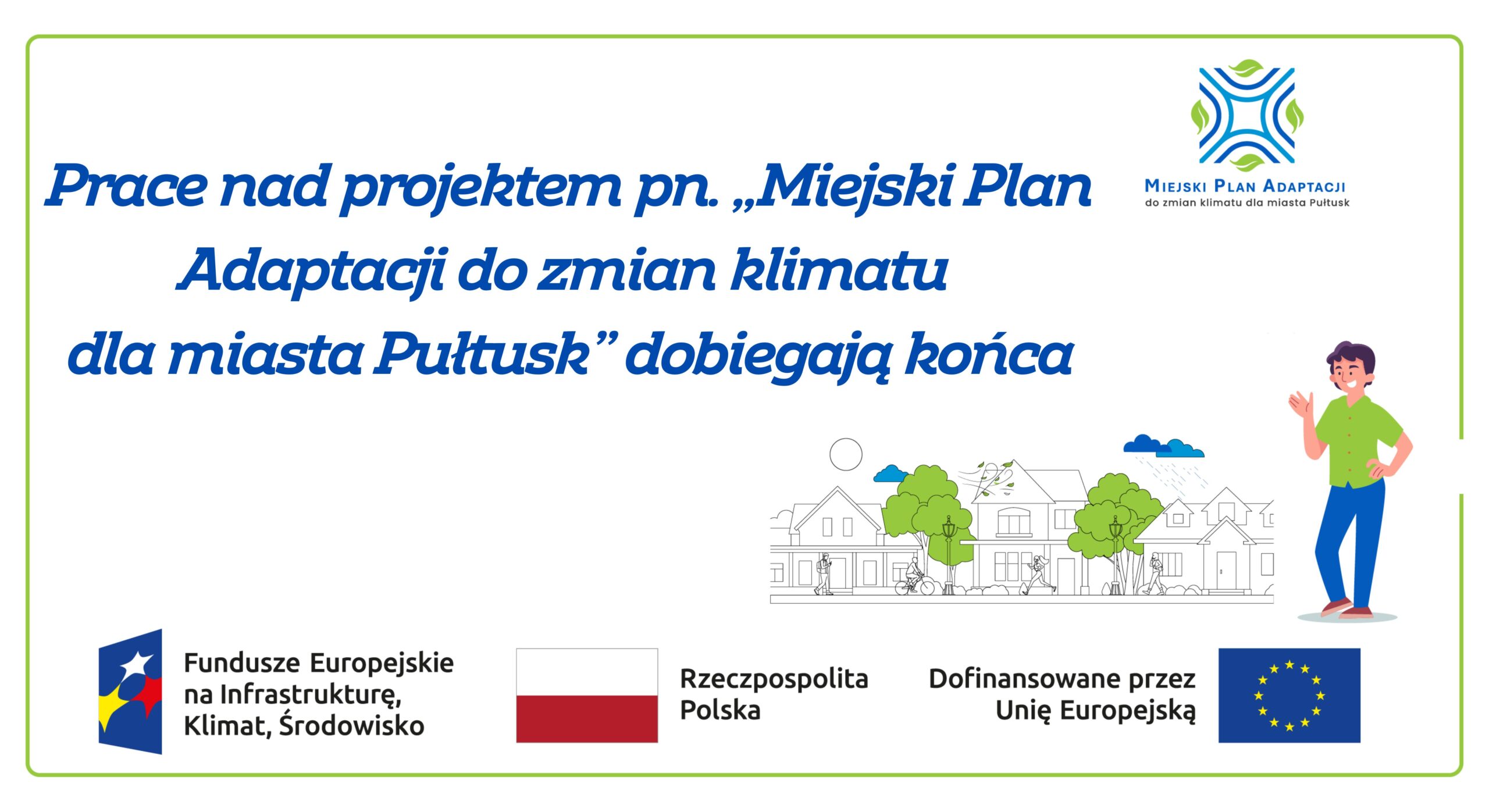 Prace nad projektem pn. „Miejski Plan Adaptacji do zmian klimatu dla miasta Pułtusk” dobiegają końca (Grafika)