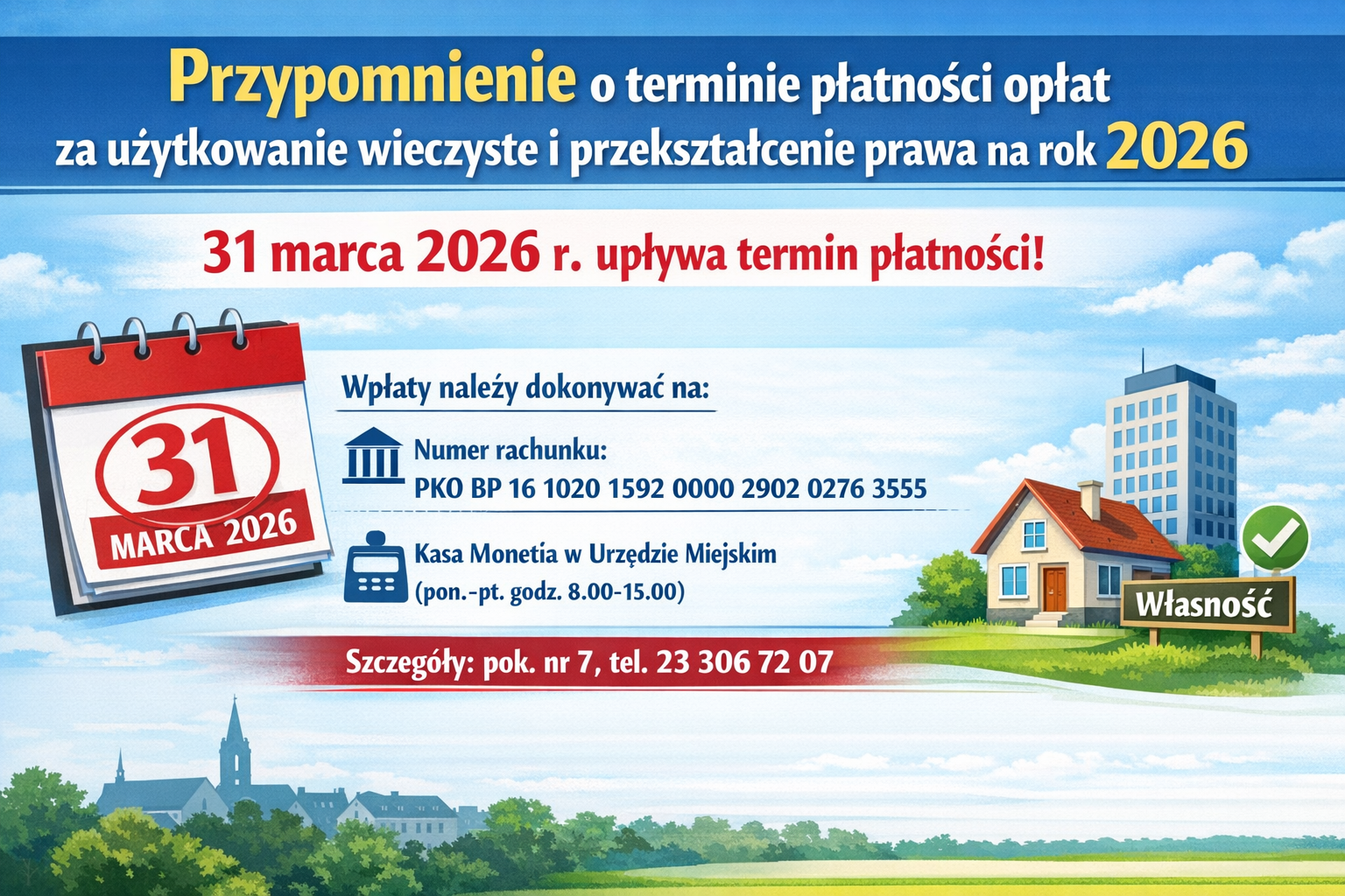 31 marca 2026 upływa termin płatności za użytkowanie wieczyste i przekształcenie prawa na rok 2026 (Przypopmienie)