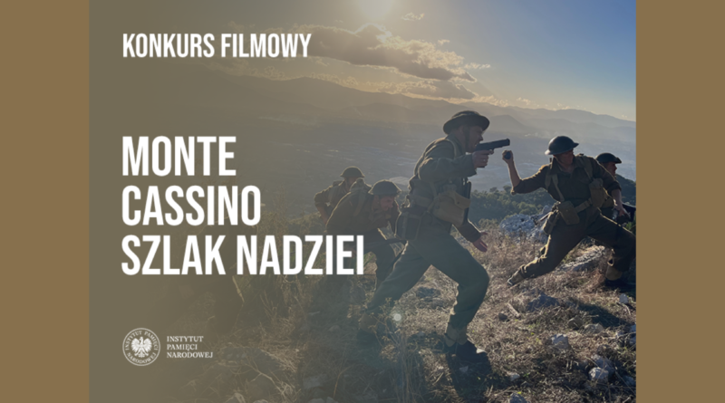 Plakat dot. KONKURS FILMOWY MONTE CASSINO SZLAKI NADZIEI. Treść plakatu po lewej stronie napis: KONKURS FILMOWY MONTE CASSINO SZLAKI NADZIEI oraz logo INSTYTUTU PAMIĘCI NARODOWEJ, po prawej stronie zdjęcie walczących żołnierzy.