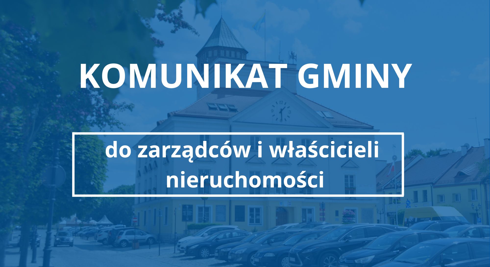 Komunikat Gminy do zarządców i właścicieli nieruchomości (Zdjęcie Urzędu Miejskiego w Pułtusku)