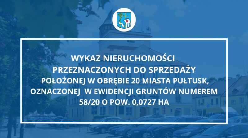 WYKAZ NIERUCHOMOŚCI PRZEZNACZONEJ DO SPRZEDAŻY (Zdjęcie Urzędu Miejskiego w Pułtusku)