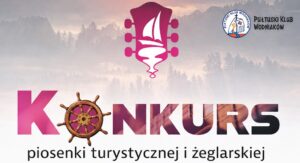 Tekst widoczny na obrazku: Pułtuski Klub Wodniaków KONKURS piosenki turystycznej i żeglarskiej (Nad napisem „KONKURS” znajduje się logo z motywem gitary i żaglowca.)