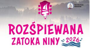 Tekst widoczny na obrazku: PUŁTUSKI KLUB WODNIAKÓW ROZŚPIEWANA ZATOKA NINY 2026 (Na górze znajduje się także logo z żaglówką oraz napis „Pułtuski Klub Wodniaków” obok logo.)