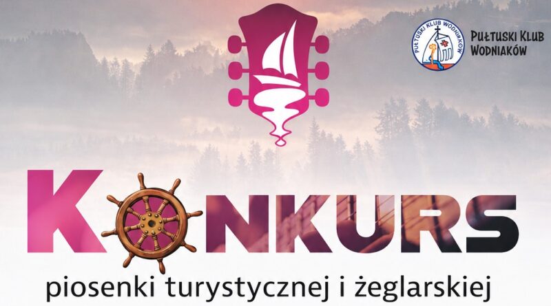 Tekst widoczny na obrazku: Pułtuski Klub Wodniaków KONKURS piosenki turystycznej i żeglarskiej (Nad napisem „KONKURS” znajduje się logo z motywem gitary i żaglowca.)