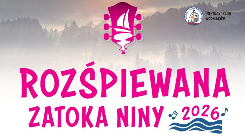 Tekst widoczny na obrazku: PUŁTUSKI KLUB WODNIAKÓW ROZŚPIEWANA ZATOKA NINY 2026 (Na górze znajduje się także logo z żaglówką oraz napis „Pułtuski Klub Wodniaków” obok logo.)