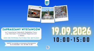ZAPRASZAMY WYSTAWCÓW na Prezentację Pułtuskich Zakładów Pracy, oraz Kiermasz Producentów Regionalnych z okazji XXIX DNI PATRONA PUŁTUSKA ŚW. MATEUSZA 19.09.2026 10:00–15:00 ZAPISY na stoisko promocyjno-informacyjne do 21.08.2026 r. – tel. 23 306 72 60 (Obrazek wyróżniający)