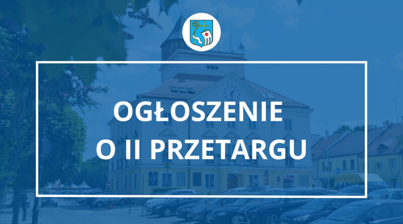 OGŁOSZENIE o II przetargu (Zdjęcie Urzędu Miejskiego w Pułtusku)
